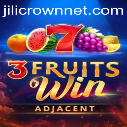 Discover the Excitement of 3FruitsWin with JiliCrown